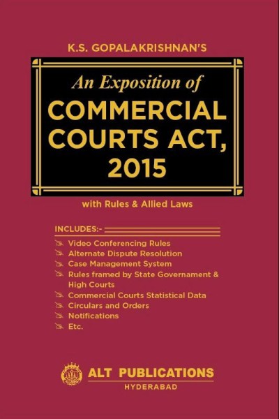 An Exposition of Commercial Courts Act 2015 with Rules & Allied Laws