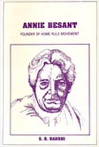 Annie Besant: Founder Of Home Rule Movement