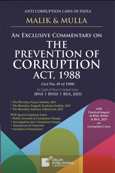 Anti Corruption Laws of India: An Exclusive Commentary on The Prevention of Corruption Act, 1988 (As per New Criminal Laws)