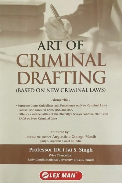 Art of Criminal Drafting | Based on New Criminal Laws | Along with Supreme Court Guidelines and Precedents