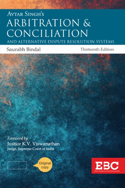 Avtar Singh's Law of Arbitration and Conciliation | Including Alternative Dispute Resolution (ADR) Systems