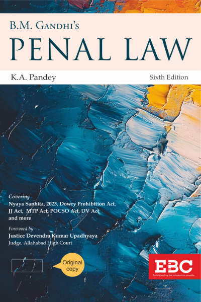 B.M. Gandhi's Penal Law: Covering Bharatiya Nyaya Sanhita 2023, Dowry Prohibition Act, JJ Act, MTP Act, POCSO Act, DV Act, and More