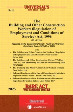 Building and Other Construction Workers (Regulation of Employment and Conditions of Service) Act, 1996 along with Rules, 1998 with Cess Act and Rules