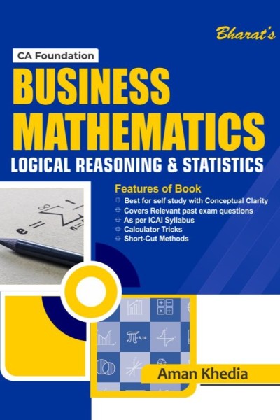 Business Mathematics, Statistics and Logical Reasoning (CA Foundation New Course)