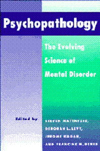 Psychopathology - The Evolving Science of Mental Disorder