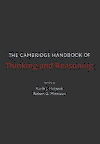 The Cambridge Handbook of Thinking and Reasoning