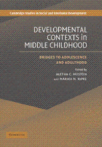 Developmental Contexts in Middle Childhood - Bridges to Adolescence and Adulthood