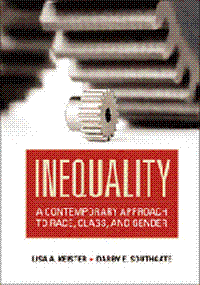 Inequality - A Contemporary Approach to Race, Class, and Gender