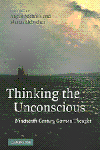 Thinking the Unconscious - Nineteenth-Century German Thought