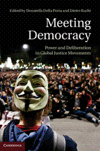 Meeting Democracy - Power and Deliberation in Global Justice Movements