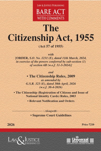 Citizenship Act, 1955 with Rules (as amended by G.S.R. 172 (E), dated 11th March, 2024) alongwith Relevant Notification and Orders