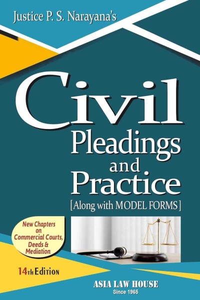 Civil Pleadings and Practice | Along with Model Forms | New Chapters on Commercial Courts, Deeds & Mediation