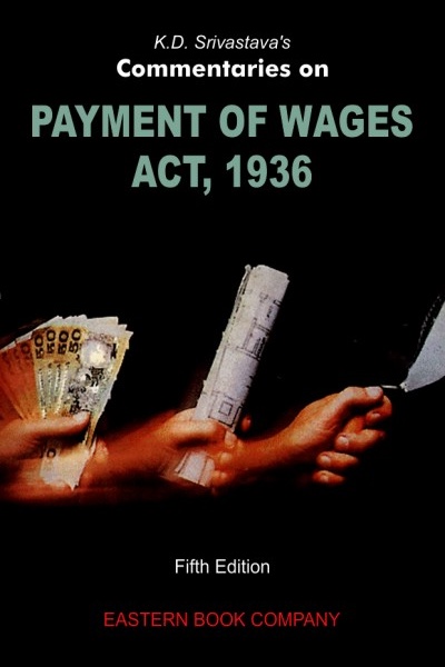 Commentaries on Payment of Wages Act,1936