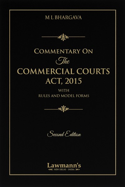 Commentary on The Commercial Courts Act, 2015 with Rules and Model Forms