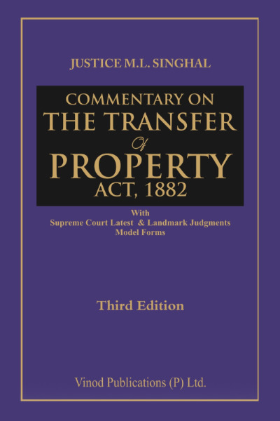 Commentary on the Transfer of Property Act | With Supreme Court Latest & Landmark Judgments and Model Forms