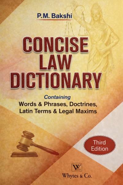 Concise Law Dictionary: Containing Words & Phrases, Doctrines, Latin Terms & Legal Maxims (Paperback)