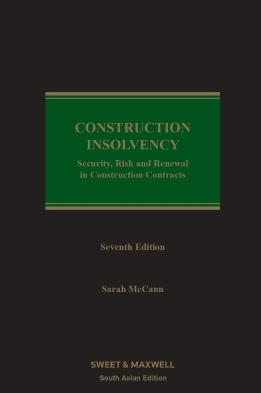 Construction Insolvency: Security, Risk and Renewal in Construction Contracts (South Asian Edition)