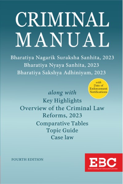 Criminal Manual (Containing Nagarik Suraksha Sanhita, Nyaya Sanhita and Sakshya Adhiniyam, 2023)