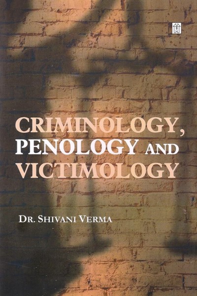 Criminology, Penology and Victimology