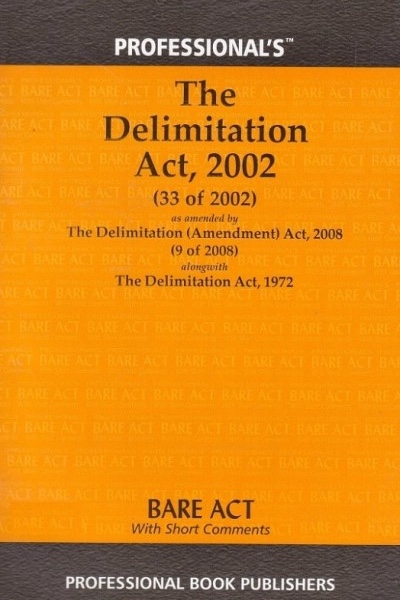 Delimitation Act, 2002 alongwith Delimitation Act, 1972
