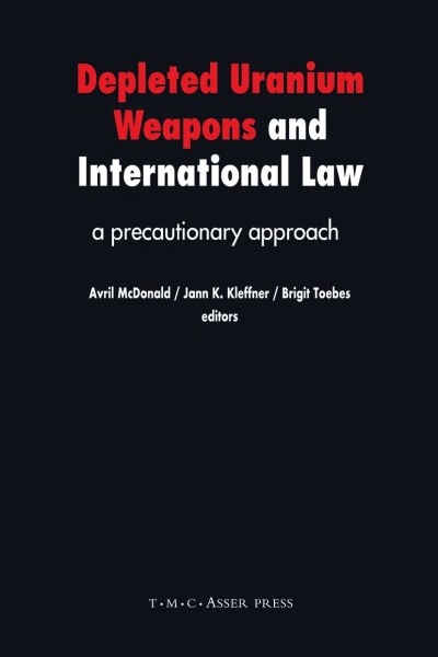 Depleted Uranium Weapons and International Law: A Precautionary Approach