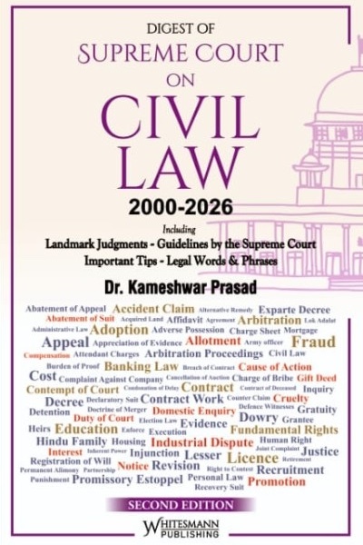 Digest of Supreme Court on Civil Law 2000-2026 | Including Landmark Judgments, Supreme Court Guidelines, Tips, Legal Words & Phrases