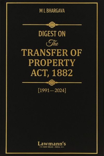 Digest on The Transfer of Property Act, 1882 (1991-2024)