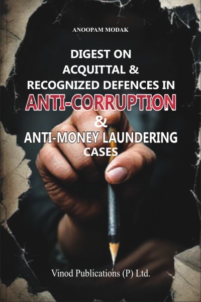Digest on Acquittal & Recognized Defences in Anti-Corruption & Anti-Money Laundering Cases