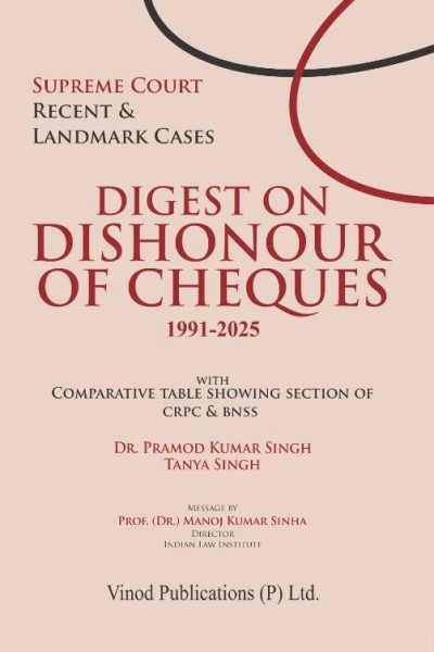 Digest on Dishonour of Cheques (1991-2025)