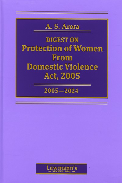 Digest on Protection of Women From Domestic Violence Act, 2005 (2005-2024)