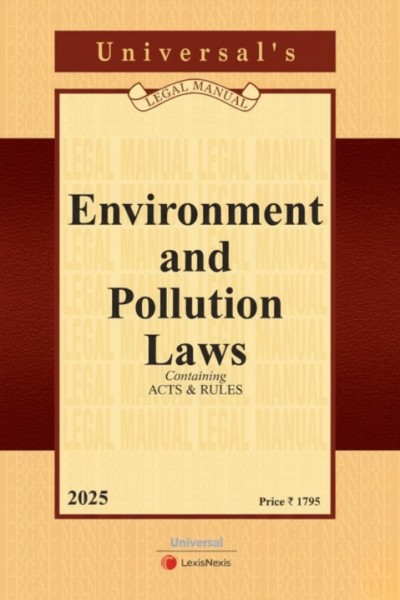 Environment and Pollution Laws (Containing Acts and Rules)