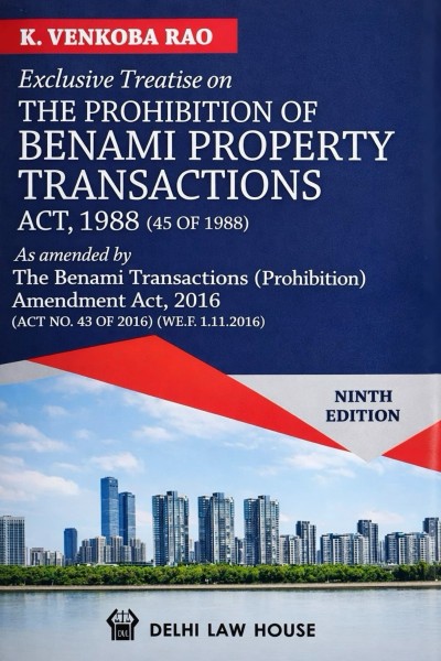 Exclusive Treatise on The Prohibition of Benami Property Transactions Act, 1988