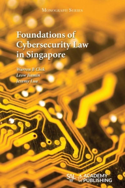 Foundations of Cybersecurity Law in Singapore