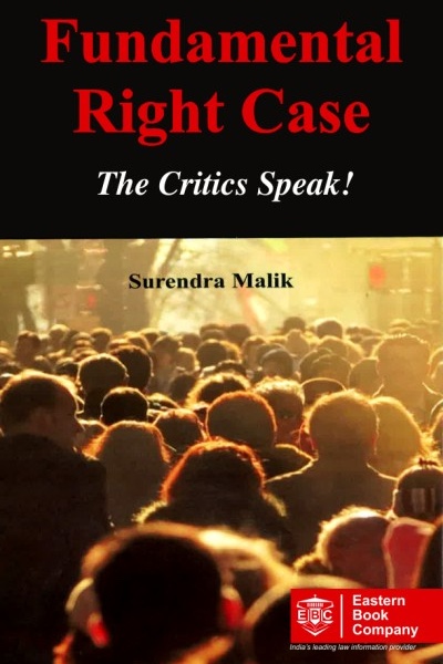Fundamental Rights Case:  The Critics Speak | A Comprehensive Study of Kesavananda Bharati v. State of Kerala