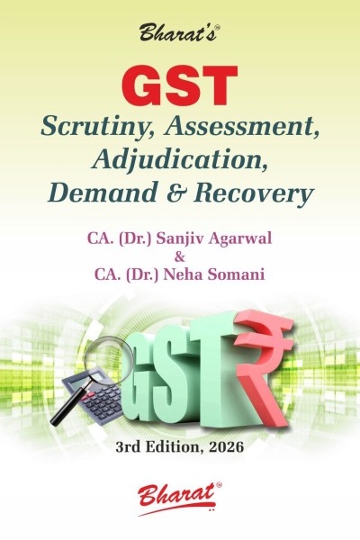 GST Scrutiny, Assessment, Adjudication, Demand & Recovery