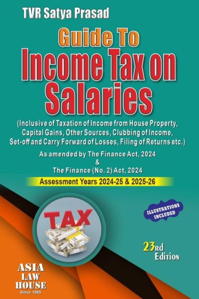 Guide To Income Tax on Salaries (As Amended by Finance No. 2 Act, 2024) (Assessment Years 2024-25 and 2025-26)