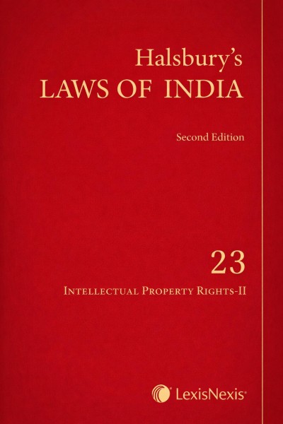 Halsbury's Laws of India: Intellectual Property Rights-II; Vol 23