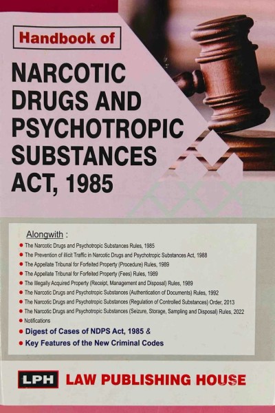 Handbook of Narcotic Drugs and Psychotropic Substances Act, 1985 | Along with Digest of Cases | Key Features of the New Criminal Codes