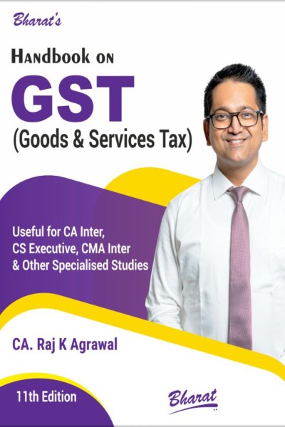 Handbook on GST (Goods & Sevices Tax) | Useful for CA Inter, CS Executive, CMA Inter & Other Specialised Studies
