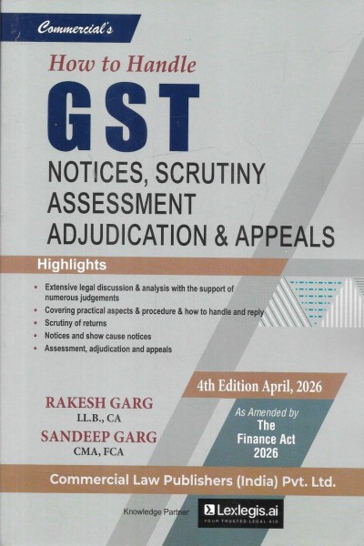 How to Handle GST Notices Scrutiny Assessment Adjudication and Appeals | Finance Act 2026 Amended