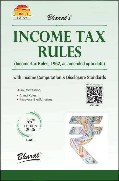 Income Tax Rules, 1962 | With Income Computation & Disclosure Standards | Also Containing Allied Rules, Faceless and e-Schemes