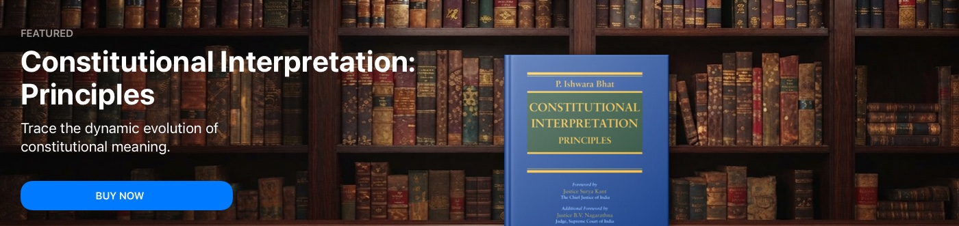 Constitutional Interpretation: Principles by P Ishwara Bhat