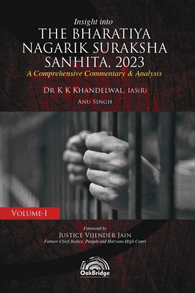 Insight into the Bharatiya Nagarik Suraksha Sanhita, 2023 (In 2 Volumes)