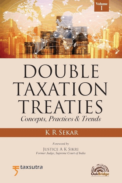 Double Taxation Treaties: Concepts, Practices and Trends