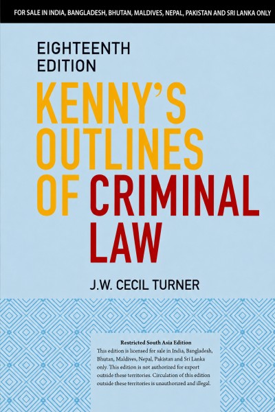 Kenny's Outlines of Criminal Law (South Asia Edition)