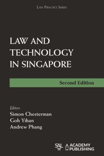 Law and Technology in Singapore, Simon Chesterman, Goh Yihan, Andrew Phang