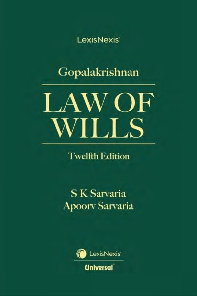Law of Wills: Dealing with Wills of all Communities Including Exhaustive Case Law along with Model Forms of Wills and Relevant Statutes