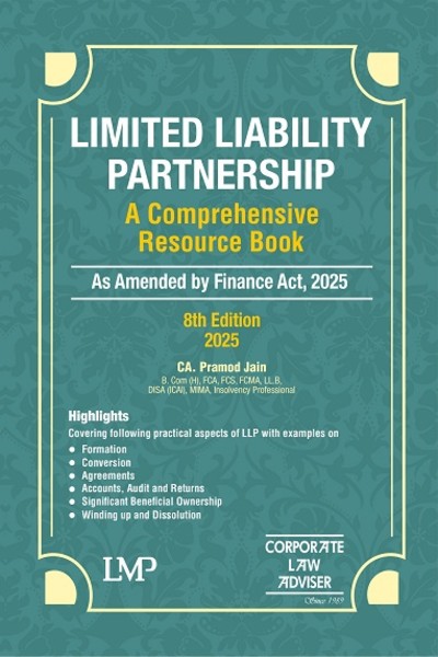 Limited Liability Partnership: A Comprehensive Resource Book (As Amended by Finance Act 2025)