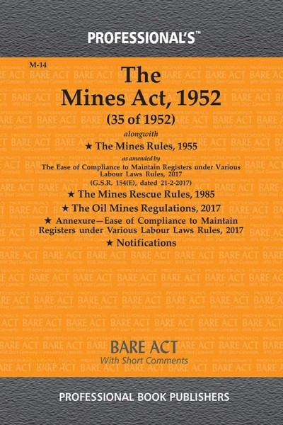 Mines Act, 1952 alongwith Rules, 1955 and Mines Rescue Rules, 1985