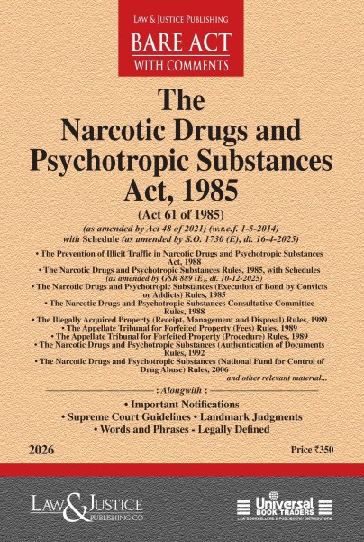 Narcotic Drugs and Psychotropic Substances Act, 1985 (as amended by Act 48 of 2021) with Schedule, allied Act, Rules, Orders and Important Notifications.